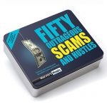 Fifty Outrageous Scams and Hustles